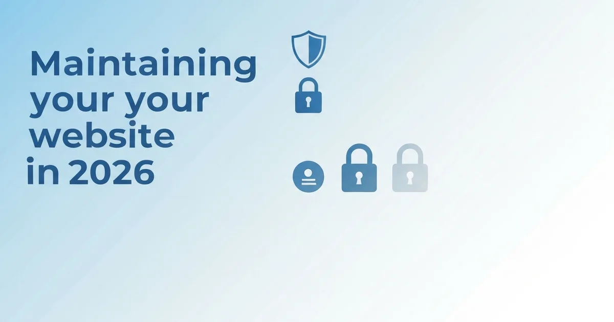 Professional illustration for Maintain Your Website in 2026: Proactive Small Business Guide