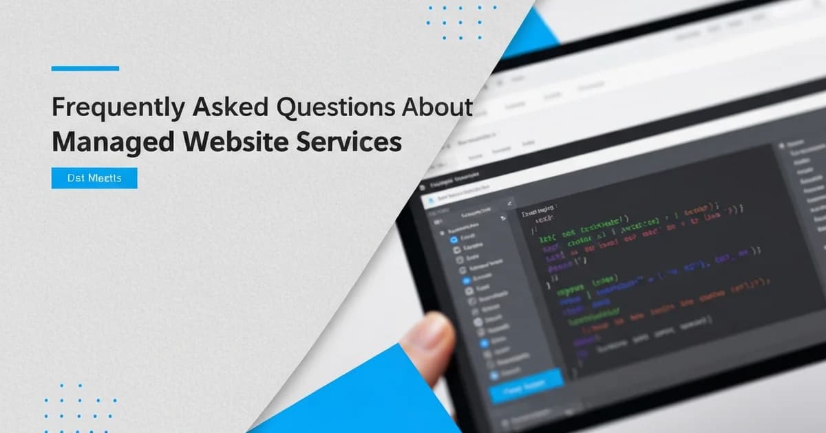 Professional illustration for Managed Website Services: Your FAQs Answered & Explained